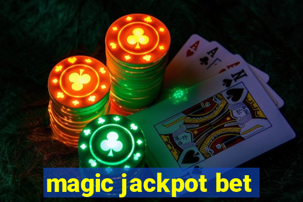 magic jackpot bet